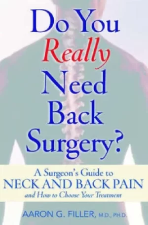 Image of Do you really need back surgery? by Aaron G Filler