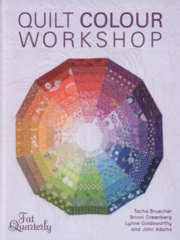 Image of Quilt Colour Workshop by Fat Quarterly Book