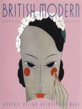 Image of British Modern Graphic Design between the Wars by Steven Heller and Louise Fili Paperback