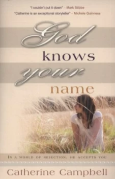 Image of God Knows Your Name by Mrs Catherine Campbell Book