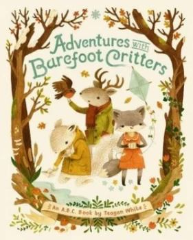 Image of Adventures with Barefoot Critters by Teagan White Hardback