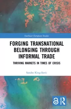 Image of Forging Transnational Belonging through Informal Trade : Thriving Markets in Times of Crisis