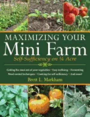 Image of maximizing your mini farm self sufficiency on 1 4 acre