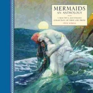 Image of mermaids an anthology a beautiful illustrated collection of verse and prose