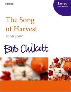 Image of The Song of Harvest by Bob Chilcott
