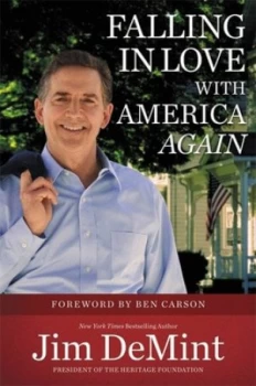 Image of Falling in Love with America Again by Jim Demint Hardback