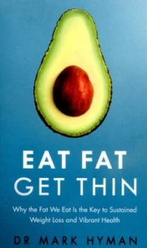 Image of Eat Fat Get Thin by Mark Hyman Paperback