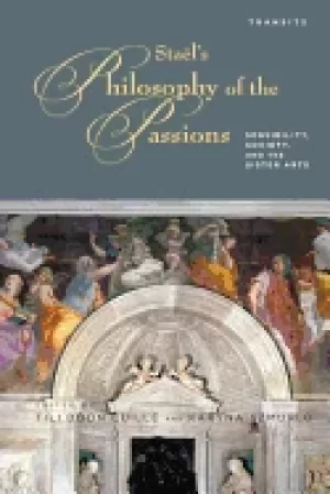 Image of staels philosophy of the passions sensibility society and the sister arts