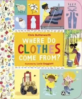Image of Where do clothes come from? by Christine Butterworth