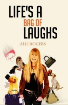 Image of Lifes a Bag of Laughs by Alli Rodgers Paperback