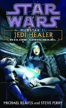 Image of Jedi Healer: Star Wars Legends (Medstar, Book II) by Michael Reaves