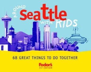 Image of Around Seattle with Kids by Fodors Book