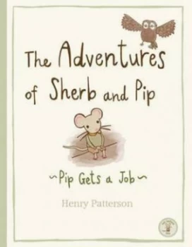 Image of Pip Gets a Job by Henry Patterson Hardback