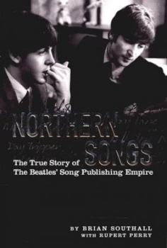 Image of Northern Songs by Brian Southall and Rupert Perry Hardback