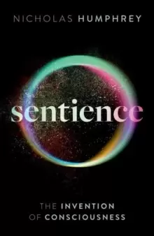 Image of Sentience : The Invention of Consciousness