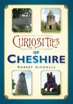 Image of Curiosities of Cheshire by Robert Nicholls Book