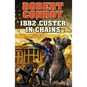 Image of 1882 Custer in Chains Baen Hardcover