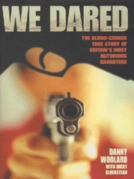 Image of We Dared by Danny Woolard Hardback