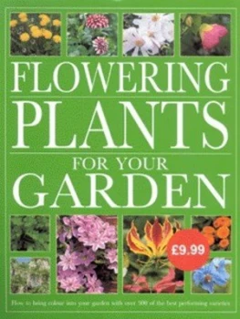 Image of Flowering Plants for Your Garden Hardback