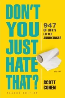 Image of Don't You Just Hate That? 2nd Edition : 905 of Life's Little Annoyances