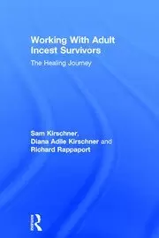 Image of Working With Adult Incest Survivors The Healing Journey