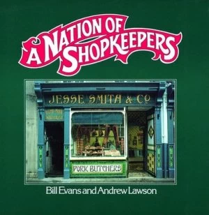 Image of A Nation of Shopkeepers by Bill Evans Book