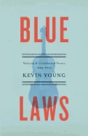 Image of blue laws selected and uncollected poems 1995 2015