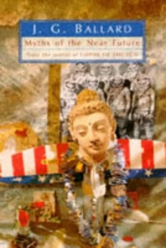 Image of Myths of the near Future by J. G Ballard Book
