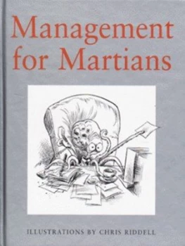 Image of Management for Martians by Chris Riddell and Dharminder Kang Hardback