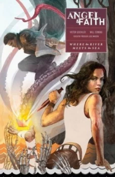 Image of Angel and Faith. Season 10 Where the River Meets the Sea by Victor Gischler Book