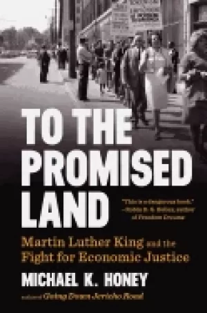Image of to the promised land martin luther king and the fight for economic justice