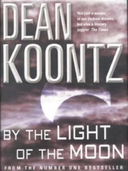 Image of By the Light of the Moon by Dean Koontz Hardback