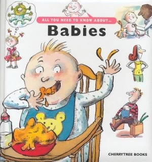 Image of All You Need to Know about Babies by Agns Vandewiele and Anne Wilsdorf Hardback