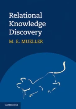 Image of Relational Knowledge Discovery by M. E. Mller Paperback
