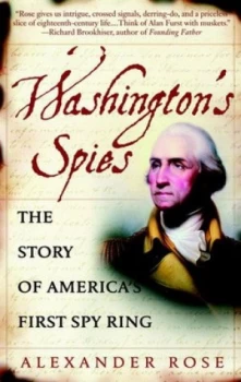 Image of Washingtons Spies by Alexander Rose Paperback
