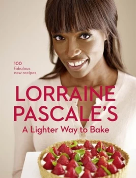 Image of Lorraine Pascales a Lighter Way to Bake by Lorraine Pascale Hardback