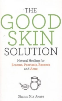 Image of The Good Skin Solution by Shann Nix Jones Book