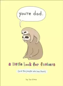 Image of You're Dad : A Little Book for Fathers (and the People Who Love Them)