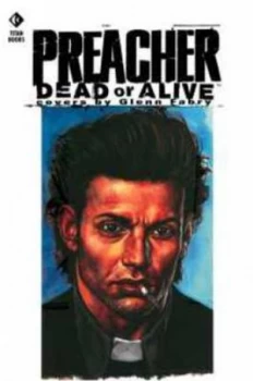 Image of Preacher Dead or Alive - the Collected Covers by Glenn Fabry and Garth Ennis Paperback