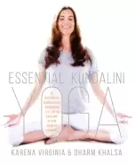 Image of essential kundalini yoga an invitation to radiant health unconditional love