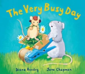 Image of The Very Busy Day by Diana Hendry and Jane Chapman Hardback