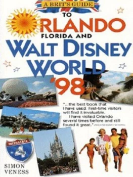 Image of A Brits Guide to Orlando and Walt Disney World Resort Florida 1998 by Simon Veness Book