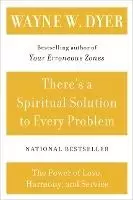 Image of There's a Spiritual Solution to Every Problem by Dr Wayne W Dyer