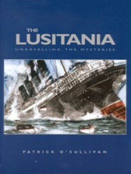 Image of The Lusitania by Patrick Osullivan Book