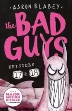 Image of The Bad Guys #9: The Bad Guys: Episode 17 & 18