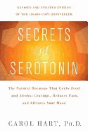 Image of secrets of serotonin revised edition the natural hormone that curbs food an