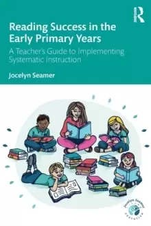 Image of Reading Success in the Early Primary Years : A Teacher's Guide to Implementing Systematic Instruction