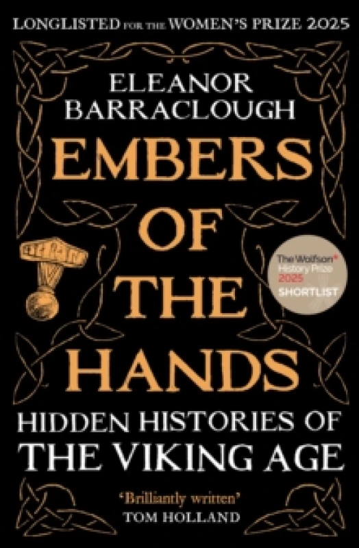 Image of Embers of the Hands : Shortlisted for the 2025 Wolfson History Prize and Longlisted for the 2025 Womens Prize for Non-Fiction Paperback / softback