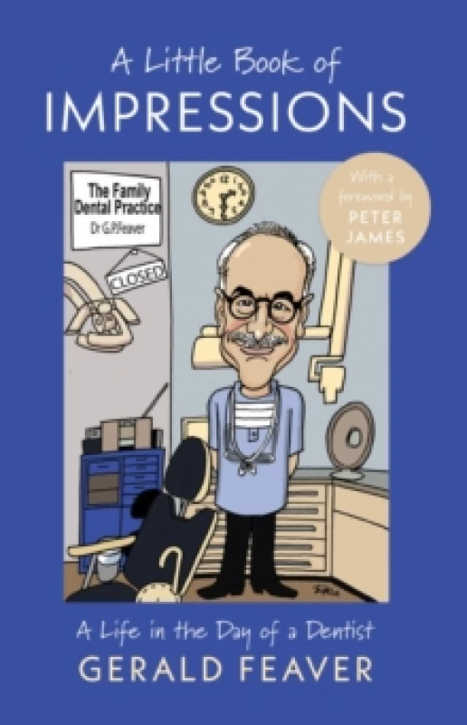 Image of A Little Book of Impressions : A Life in the Day of a Dentist Paperback / softback