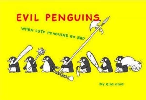 Image of Evil Penguins by Elia Anie Hardback